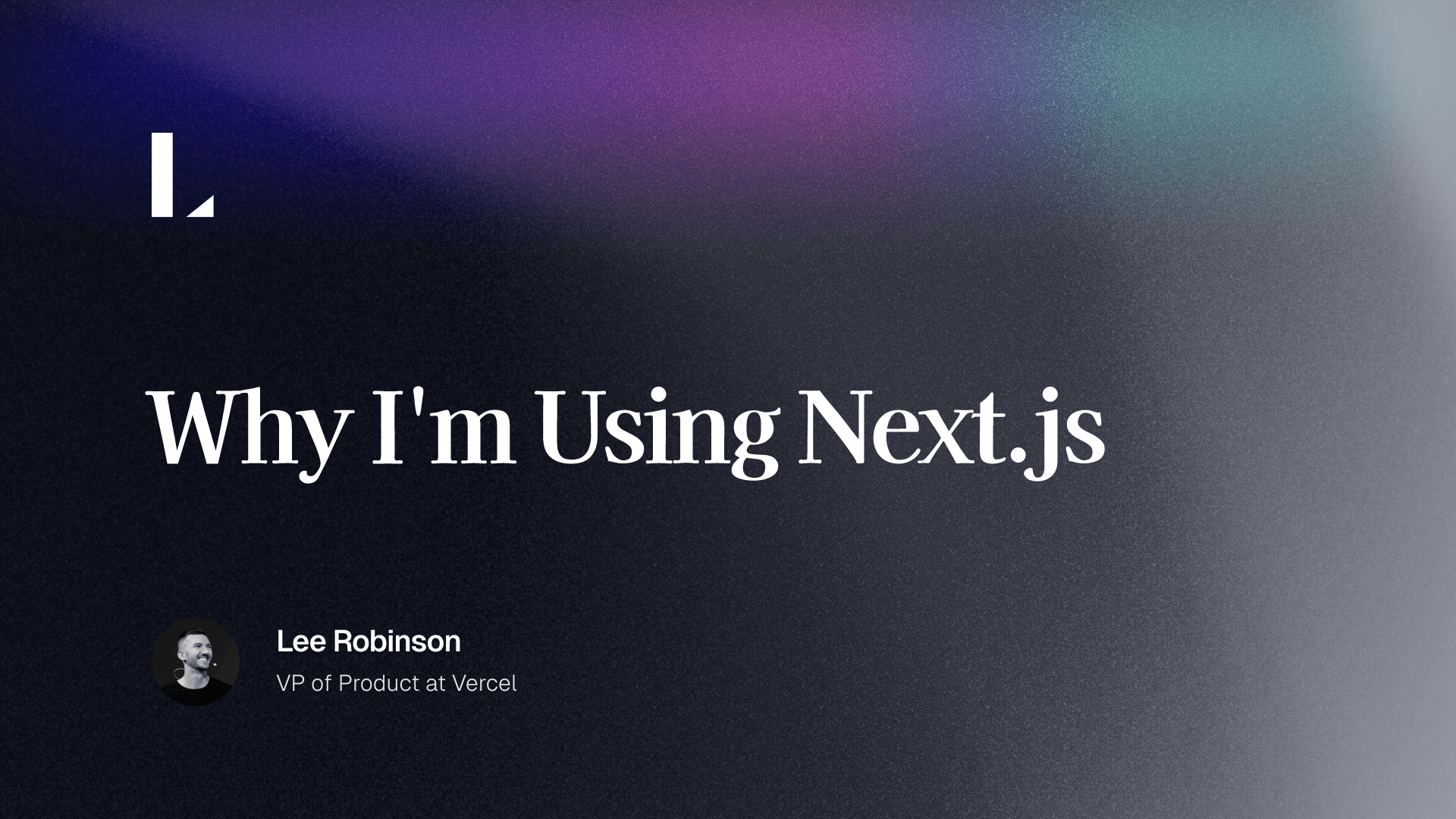 Why I'm Using Next.js